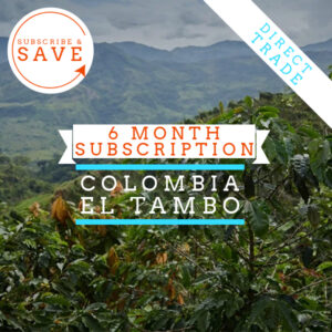 Badger & Dodo. Coffee plants with mountains in the background; text: Pay Once 6 Month Coffee Subscription, Colombia El Tambo.